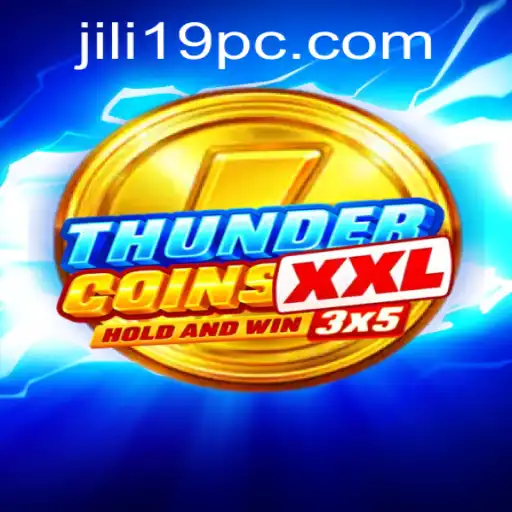 An In-Depth Look at ThunderCoinsXxl: Gaming Adventures with Jili19